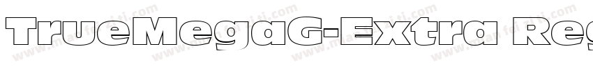 TrueMegaG-Extra Regu字体转换